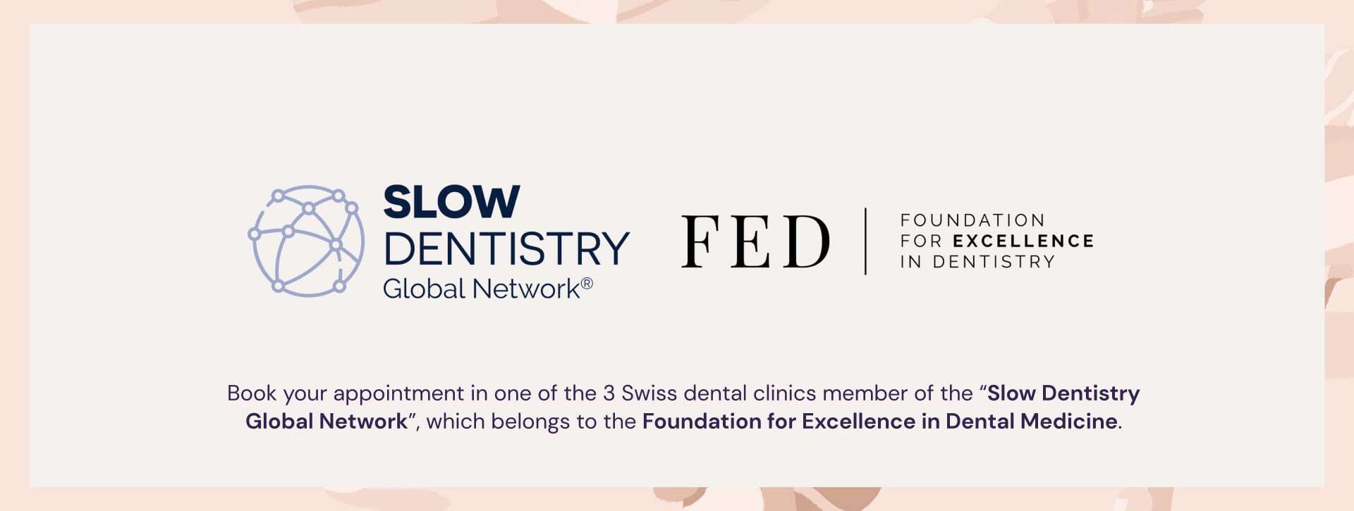 SWISS CHD Clinics Members of Slow Dentistry Global Network FED Excellence